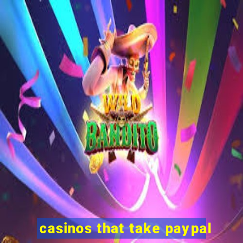 casinos that take paypal